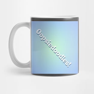 Oopsiedoodles! on varied blue background Mug